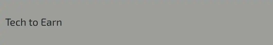 Tech to Earn